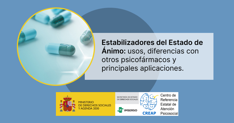 Estabilizadores del Estado de Ánimo: usos, diferencias con otros psicofármacos y principales aplicaciones.