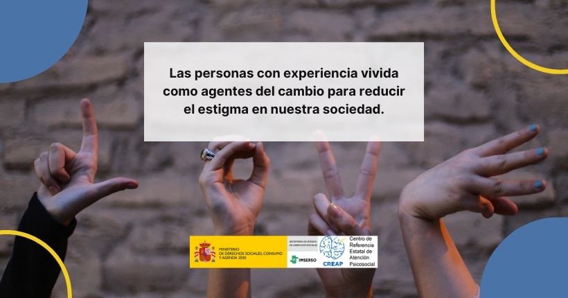 El estigma en salud mental: Tipos y efectos en la persona con experiencia vivida (1ª parte)