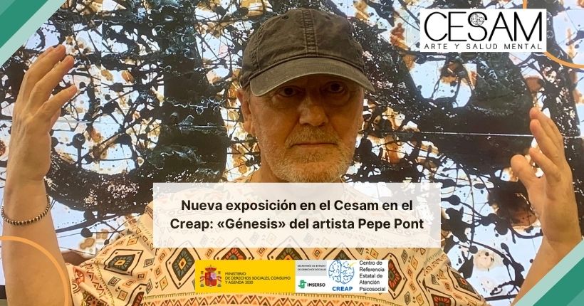 El espacio de arte Cesam del Creap inaugura una nueva exposición del artista Pepe Pont «Génesis»