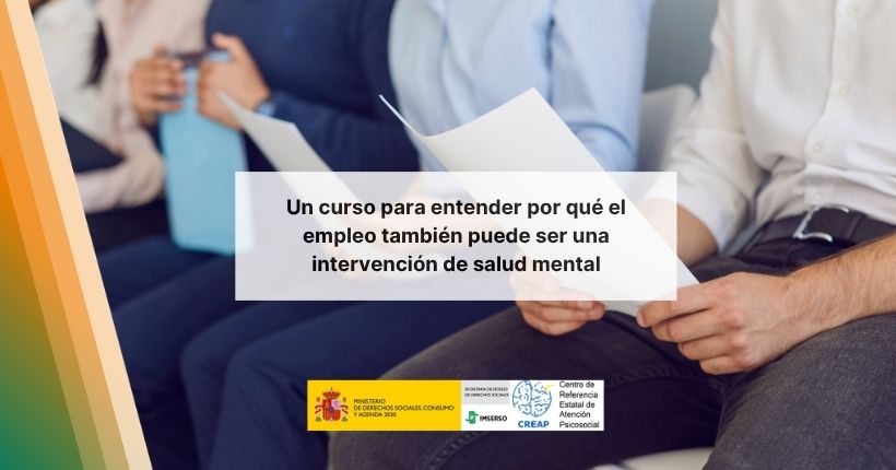 Un curso para entender por qué el empleo también puede ser una intervención de salud mental