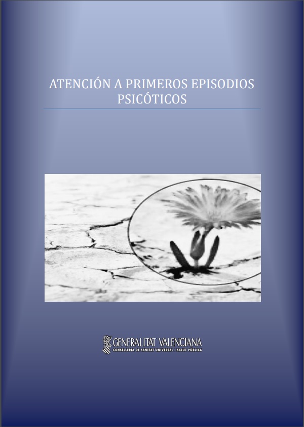 Atención a Primeros Episodios Psicóticos de la Generalitat Valenciana. Conselleria de Sanitat Universal i Salut Pública