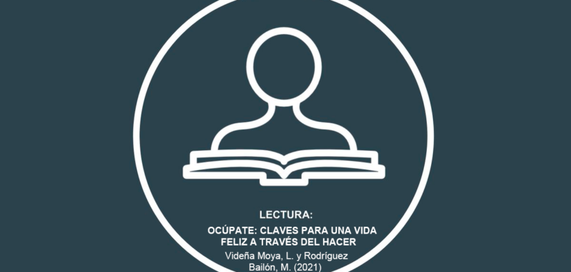 Ocúpate: claves para una vida feliz a través del hacer